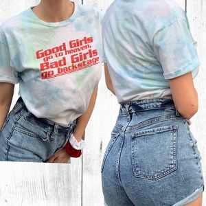 “Good Girls Go to Heaven, Bad Girls Go Backstage”